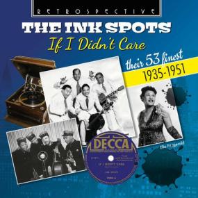 The Ink Spots - The Ink Spots_ If I Didn't Care (Album) <span style=color:#777>(2024)</span> Mp3 320kbps [PMEDIA] ⭐️