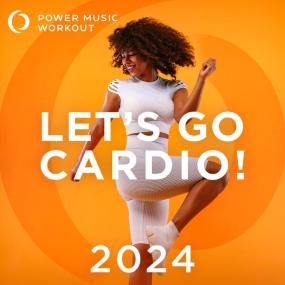 Power Music Workout - Let's Go Cardio!<span style=color:#777> 2024</span> (Nonstop Workout Mix 132 BPM) (2024 Ambient New Age) [Flac 16-44]
