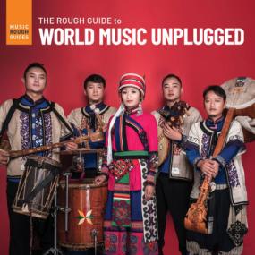 Various Artists - Rough Guide to World Music Unplugged <span style=color:#777>(2021)</span> FLAC [PMEDIA] ⭐️