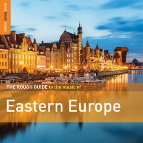 Various Artists - Rough Guide to the Music of Eastern Europe <span style=color:#777>(2019)</span> FLAC [PMEDIA] ⭐️