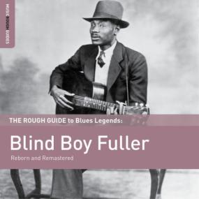 Blind Boy Fuller - Rough Guide to Blind Boy Fuller <span style=color:#777>(2015)</span> FLAC [PMEDIA] ⭐️
