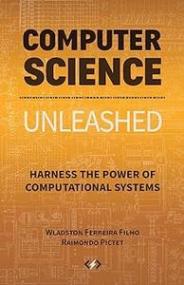 Computer Science Unleashed - Harness the Power of Computational Systems (True PDF)