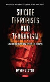 Suicide Terrorists and Terrorism - A Suicidologist Critically Reviews the Research