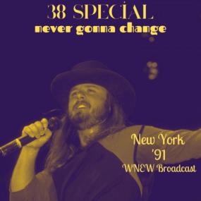 38 Special - Never Gonna Change (Live New York '91) <span style=color:#777>(2022)</span> [16Bit-44.1kHz] FLAC [PMEDIA] ⭐️