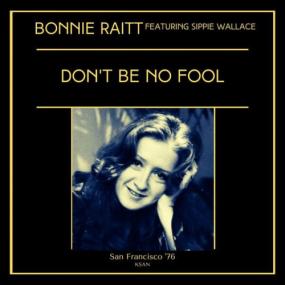 Bonnie Raitt - Don't Be No Fool (Live San FraNCISco '76) <span style=color:#777>(2023)</span> [16Bit-44.1kHz] FLAC [PMEDIA] ⭐️