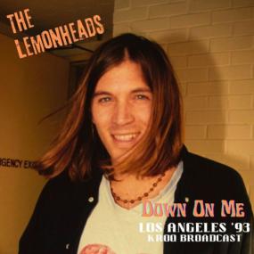 The Lemonheads - Down On Me (Live Los Angeles '93) <span style=color:#777>(2022)</span> [16Bit-44.1kHz] FLAC [PMEDIA] ⭐️