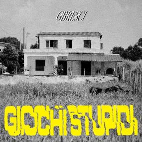 Gbresci - Giochi Stupidi (2023 Elettronica) [Flac 24-44]