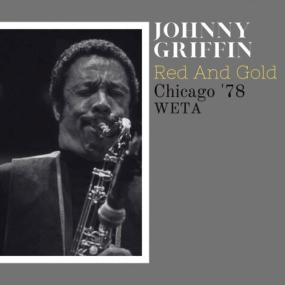Johnny Griffin - Red & Gold (Live Chicago '78) <span style=color:#777>(2023)</span> [16Bit-44.1kHz] FLAC [PMEDIA] ⭐️