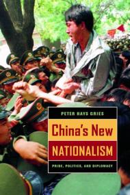Chinas New Nationalism Pride Politics and Diplomacy
