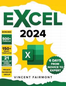 EXCEL<span style=color:#777> 2024</span> - From Novice to Mastery in 6 Days