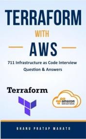 Terraform with AWS - 711 Infrastructure as Code Interview Questions and Answers