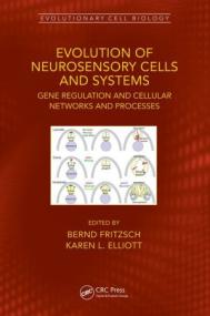 Evolution of Neurosensory Cells and Systems - Gene regulation and cellular networks and processes (Evolutionary Cell Biology)