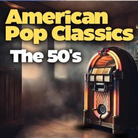 V A  - American Pop Classics the 50's (2024 Pop) [Flac 16-44]