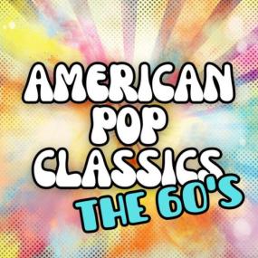 Various Artists - American Pop Classics the 60's <span style=color:#777>(2024)</span> Mp3 320kbps [PMEDIA] ⭐️
