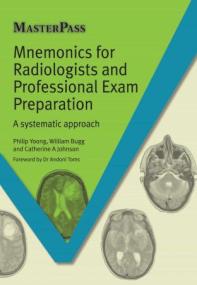 Mnemonics for Radiologists and FRCR 2B Viva Preparation - A Systematic Approach