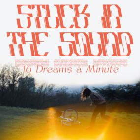 Stuck in the Sound - 16 Dreams a Minute <span style=color:#777>(2024)</span> [24Bit-48kHz] FLAC [PMEDIA] ⭐️