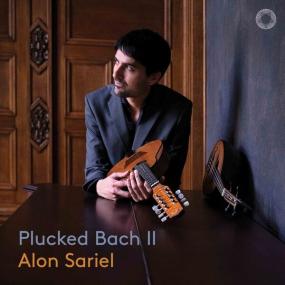 Alon Sariel & Francesca Benetti - Plucked Bach II (2024 Classica) [Flac 24-96]
