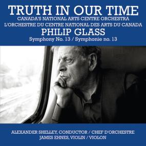 Glass - Truth in Our Time - Canada’s National Arts Centre Orchestra, James Ehnes, Alexander Shelley <span style=color:#777>(2024)</span> [24-48]