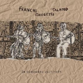 Franchi Giorgetti Talamo - In Concerto 26 -7 -1975 -<span style=color:#777> 2024</span> - WEB FLAC 16BITS 44 1KHZ-EICHBAUM
