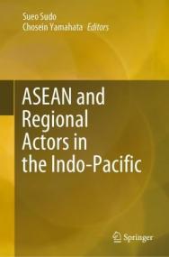 [ CourseWikia com ] ASEAN and Regional Actors in the Indo-Pacific