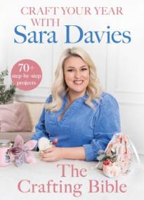 Craft Your Year With Sara Davies - Crafting Queen, Dragons' Den and Strictly Star