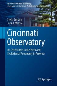 Cincinnati Observatory - Its Critical Role in the Birth and Evolution of Astronomy in America