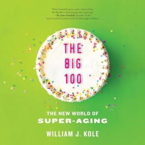 William J  Kole -<span style=color:#777> 2023</span> - The Big 100 (Nonfiction)