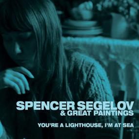 Spencer Segelov & Great Paintings - You're a Lighthouse, I'm at Sea -<span style=color:#777> 2024</span> - WEB FLAC 16BITS 44 1KHZ-EICHBAUM