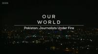 BBC Our World<span style=color:#777> 2024</span> Pakistan Journalists Under Fire 1080p x265 AAC