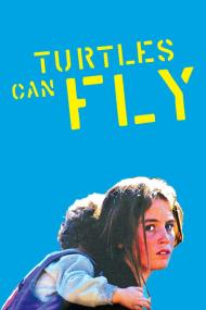 Turtles Can Fly <span style=color:#777>(2004)</span> [1080p] [WEBRip] <span style=color:#fc9c6d>[YTS]</span>