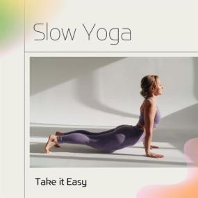 Various Artists - Slow Yoga- Take It Easy <span style=color:#777>(2024)</span> Mp3 320kbps [PMEDIA] ⭐️
