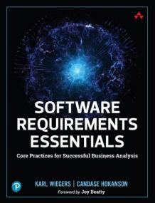 [ CourseWikia com ] Software Requirements Essentials - Core Practices for Successful Business Analysis (True PDF)