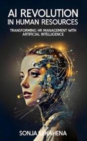 AI Revolution in Human Resources - Transforming HR Management with Artificial Intelligence