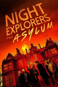 Night Explorers The Asylum <span style=color:#777>(2023)</span> [720p] [WEBRip] <span style=color:#fc9c6d>[YTS]</span>