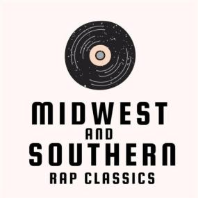 Various Artists - Midwest and Southern Rap Classics <span style=color:#777>(2024)</span> Mp3 320kbps [PMEDIA] ⭐️