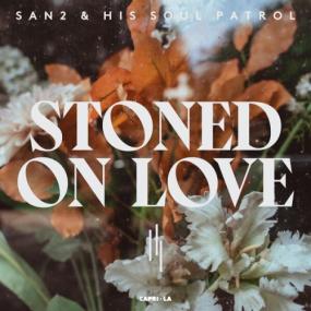 San2 & His Soul Patrol - Stoned on Love <span style=color:#777>(2024)</span> [24Bit-44.1kHz] FLAC [PMEDIA] ⭐️