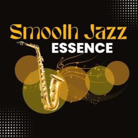 Various Artists - Smooth Jazz Essence <span style=color:#777>(2024)</span> Mp3 320kbps [PMEDIA] ⭐️