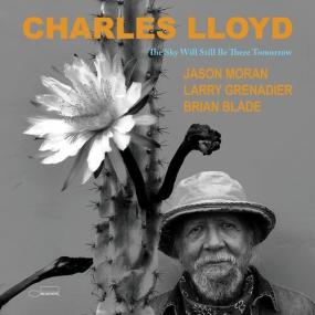 Charles Lloyd - The Sky Will Still Be There Tomorrow <span style=color:#777>(2024)</span> Mp3 320kbps [PMEDIA] ⭐️