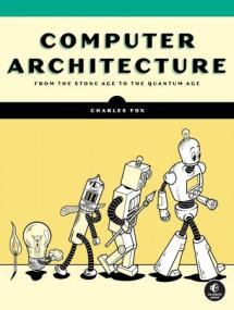Computer Architecture - From the Stone Age to the Quantum Age (True EPUB, MOBI)