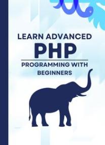 Learn Advanced PHP Programming with Beginners