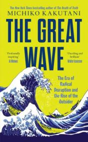 The Great Wave - The Era of Radical Disruption and the Rise of the Outsider, UK Edition