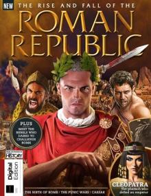 All About History - Roman Republic, 4th Edition<span style=color:#777> 2024</span>