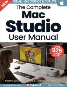 The Complete Mac Studio Manual - 7th Edition,<span style=color:#777> 2024</span>