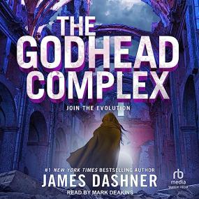 James Dashner -<span style=color:#777> 2023</span> - The Godhead Complex (Sci-Fi)