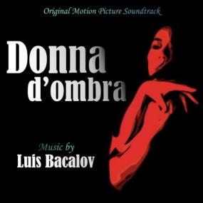 Luis Bacalov - Donna d'ombra (Original Motion Picture Soundtrack) <span style=color:#777>(1988)</span> FLAC 16BITS 44 1KHZ-EICHBAUM