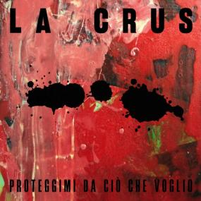 La Crus - Proteggimi da ciò che voglio (2024 Pop) [Flac 24-44]