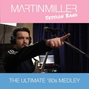 Martin Miller - The Ultimate '80's Medley (2022 Rock) [Flac 16-44]