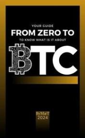 From zero to bitcoin To know what is Bitcoin