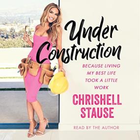 Chrishell Stause -<span style=color:#777> 2022</span> - Under Construction (Memoirs)