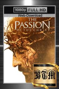 The Passion Of The Christ<span style=color:#777> 2004</span> 1080p WEB-DL ENG LATINO DDP 5.1 H264<span style=color:#fc9c6d>-BEN THE</span>